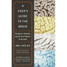 A User's Guide to the Brain: Perception, Attention, and the Four Theaters of the Brain