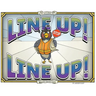 Line Up! Line Up!