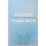 Thicker Than Milk: Following the trail of the Blood Covenant in the Bible