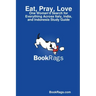 Eat, Pray, Love: One Woman's Search for Everything Across Italy, India, and Indonesia Study Guide