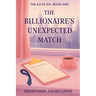 The Billionaire's Unexpected Match