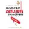 Customer Escalations Management: The Golden Recipe