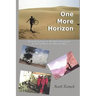 One More Horizon: The Inspiring Story of One Man's Solo Journey Around the World on a Mountain Bike
