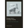 Strategic Acts in the Study of Identity: Towards a Dynamic Theory of People and Place