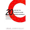 20 Keys to Workplace Improvement