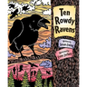 Ten Rowdy Ravens