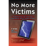 No More Victims: Protecting Those with Autism from Cyber Bullying, Internet Predators & Scams