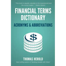 Financial Terms Dictionary - Acronyms & Abbreviations