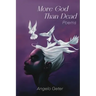 More God Than Dead