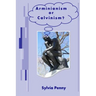Arminianism or Calvinism?: An Introduction to Arminianism and Calvinism