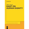 Kant on Human Dignity