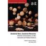 Gendered Wars, Gendered Memories: Feminist Conversations on War, Genocide and Political Violence