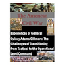 Experiences of General Quincy Adams Gillmore: The Challenges of Transitioning from Tactical to the Operational Level Command