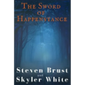 The Sword Of Happenstance