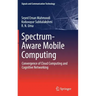 Spectrum-Aware Mobile Computing: Convergence of Cloud Computing and Cognitive Networking