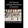 The Woman Suffrage Movement in America
