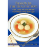 Passover the Healthy Way: Light, Tasty and Easy Recipes Your Whole Family Will Enjoy