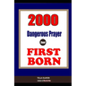 2000 Super Deliverance Prayers Against Witchcraft Attacks for First Born: Daily Devotional for Teen and Adult