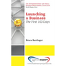 Launching a Business: The First 100 Days