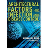 Architectural Factors for Infection and Disease Control