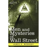 Men and Mysteries of Wall Street