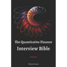 The Quantitative Finance Interview Bible