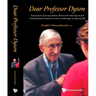Dear Professor Dyson: Twenty Years of Correspondence Between Freeman Dyson and Undergraduate Students on Science, Technology, Society and Life