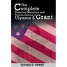 The Complete Personal Memoirs and Selected Letters of Ulysses S. Grant