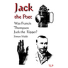 Jack the Poet: Was Francis Thompson Jack the Ripper?