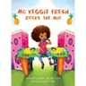 MC Veggie Fresh Rocks the Mic