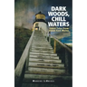 Dark Woods, Chill Waters: Ghost Tales from Down East Maine
