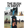 The Bush Is Sweet: Identity, Power and Development Among WoDaaBe Fulani in Niger