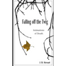 Falling Off the Twig: Intimations of Death