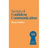 Secrets of Confident Communication: 50 Insights from Brilliant Communicators