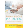 Prehab Before Postpartum: A Perinatal Depression and Anxiety Guide For a Happier Postpartum