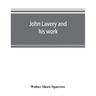 John Lavery and his work