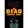 The Dead Travel Fast