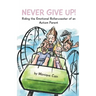 Never Give Up: Riding the Emotional Rollercoaster of an Autism Parent