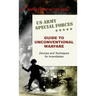 U.S. Army Special Forces Guide to Unconventional Warfare: Devices and Techniques for Incendiaries