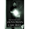 Ghostorian Case Files: Volume 1