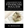 A Blueprint for Financial Success: Learn How to Play the Game