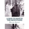A Man to Match the Mountains: 70 Years of Trapping