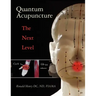 Quantum Acupuncture: - The Next Level