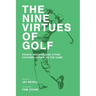 The Nine Virtues of Golf: Essays, Musings, and Other Contemplations On the Game