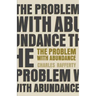 The Problem with Abundance: prose poems