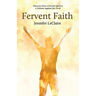 Fervent Faith: Discover How a Fervent Spirit Is a Defense Against the Devil