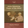 Atom Smashing Power of the Mind