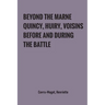 Beyond the Marne: Quincy, Huiry, Voisins before and during the battle