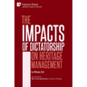 The Impacts of Dictatorship on Heritage Management