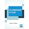 The Commentaries Of Cæsar: Edited By The Rev. W. Lucas Collins, M.A.